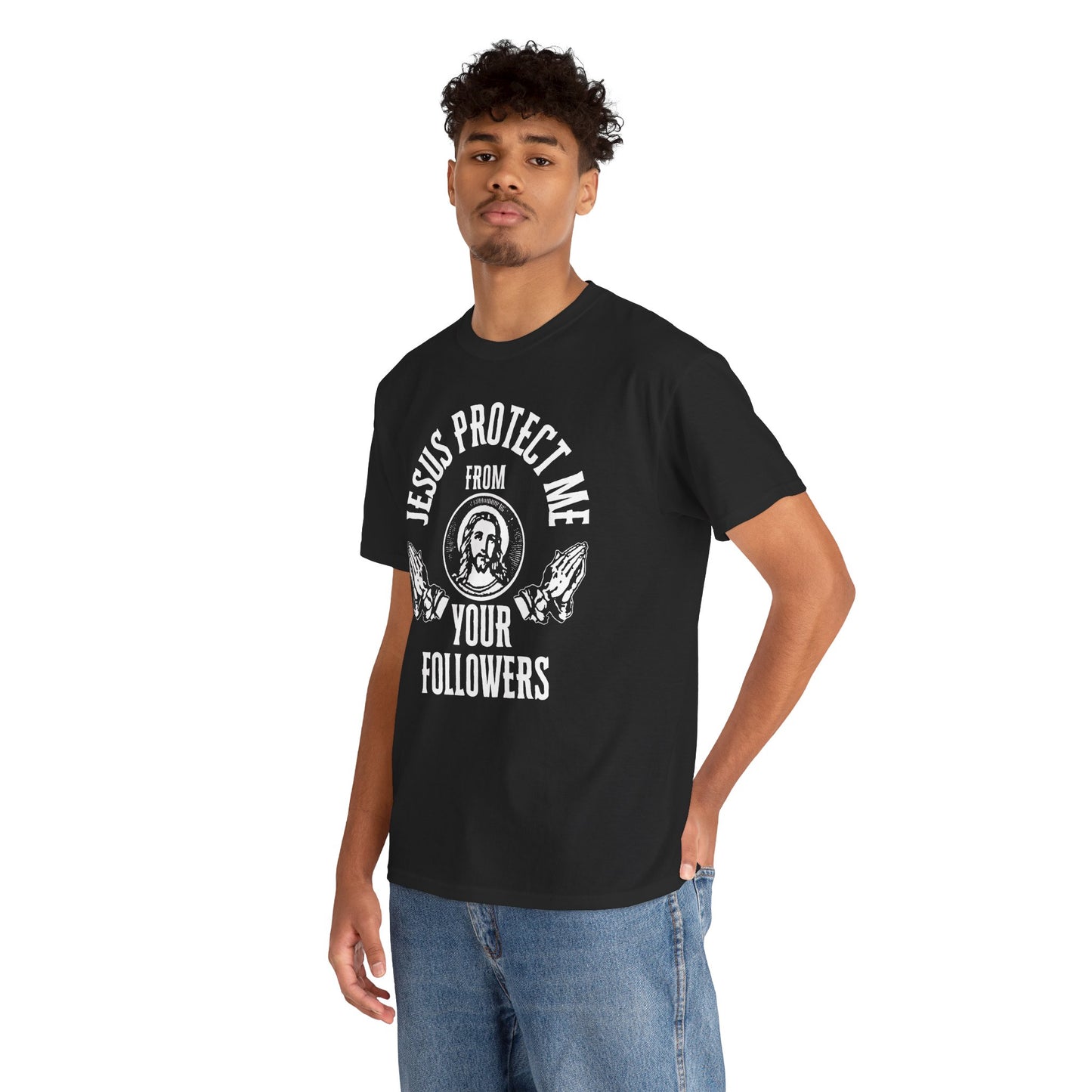 gildan Jesus Protect Me From Your Followers - Tee