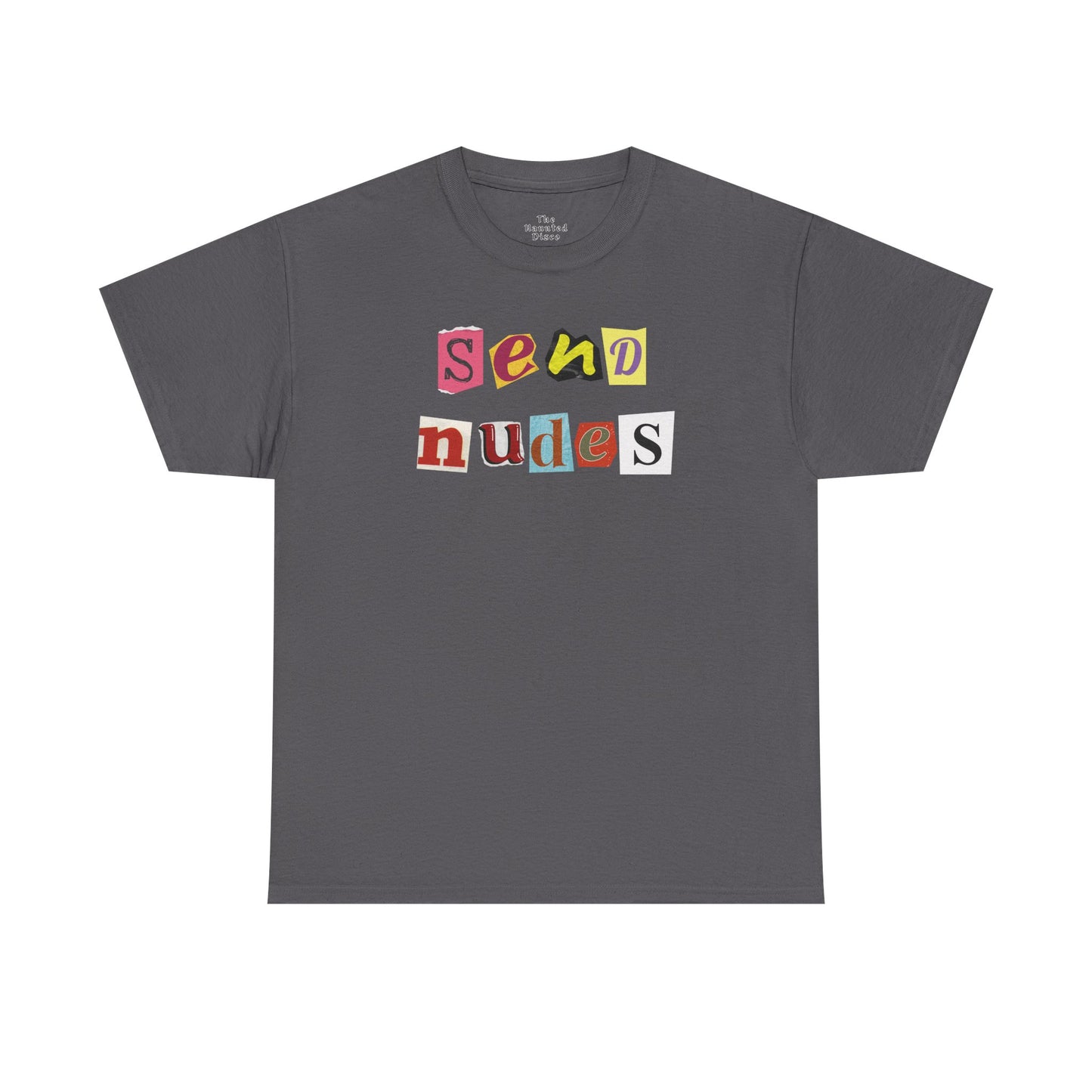 Send Nudes - Shirt