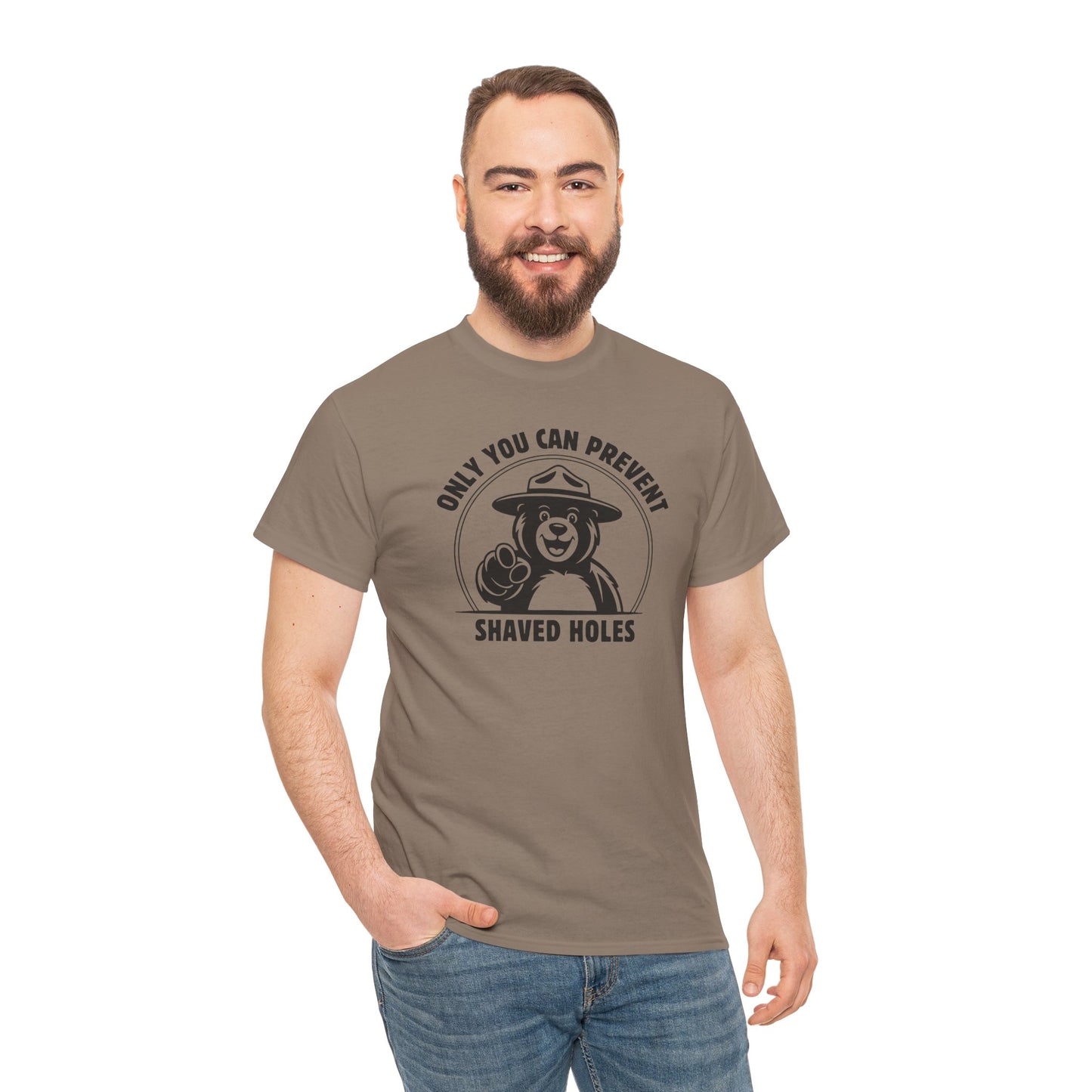 Only You Can Prevent Shaved Holes - T-Shirt