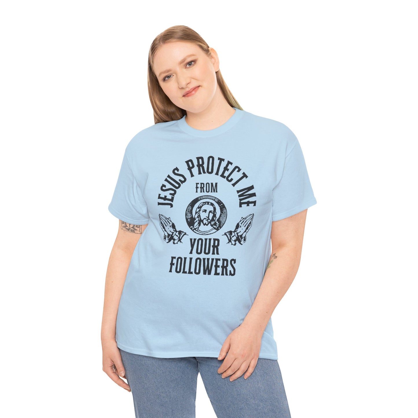 gildan Jesus Protect Me From Your Followers - Tee
