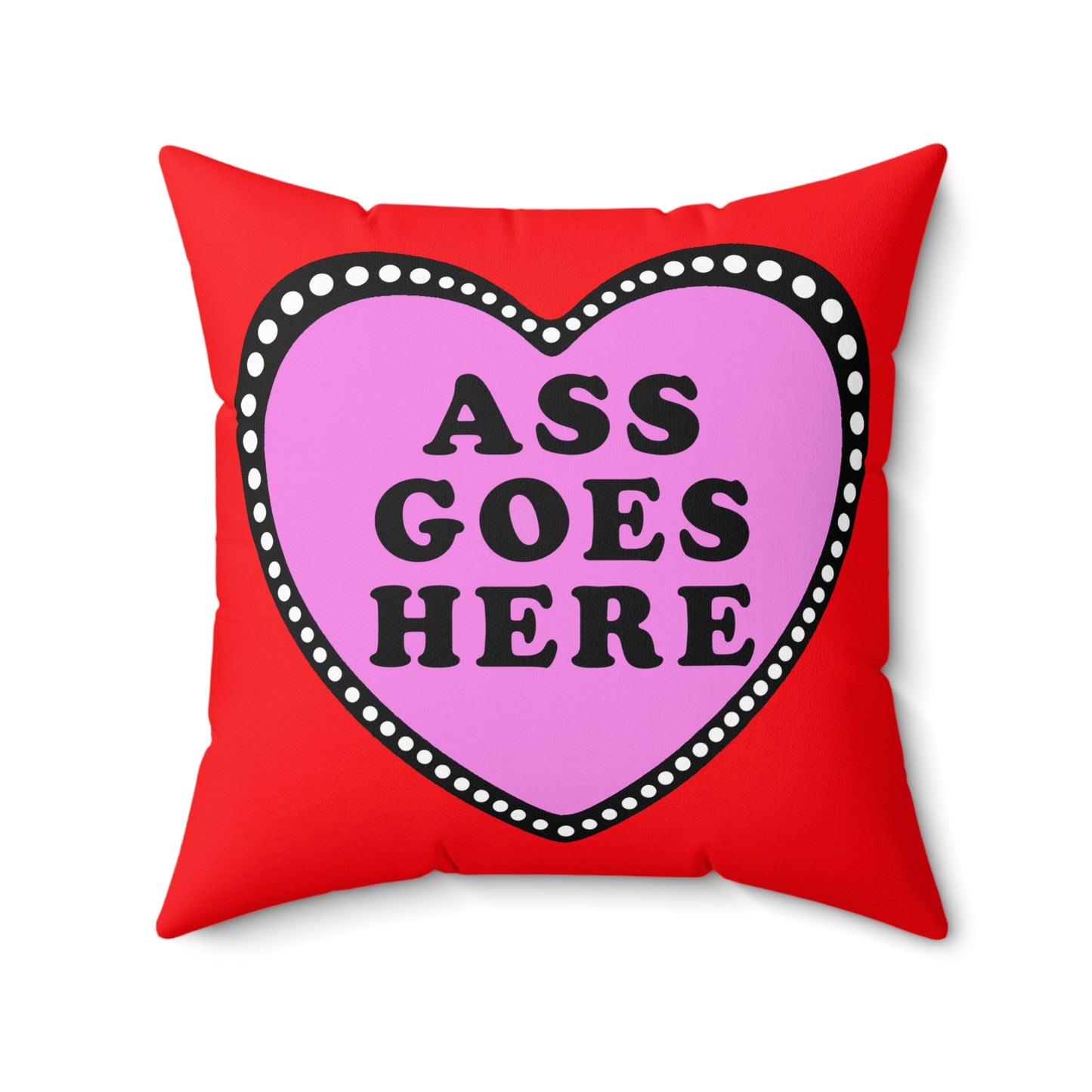Funny Naughty Sexy Valentine Pillow, Bedroom, Ass Goes Here Funny Decor, Adult Humor Gift, Romantic Gift, Spun Polyester Square Pillow,