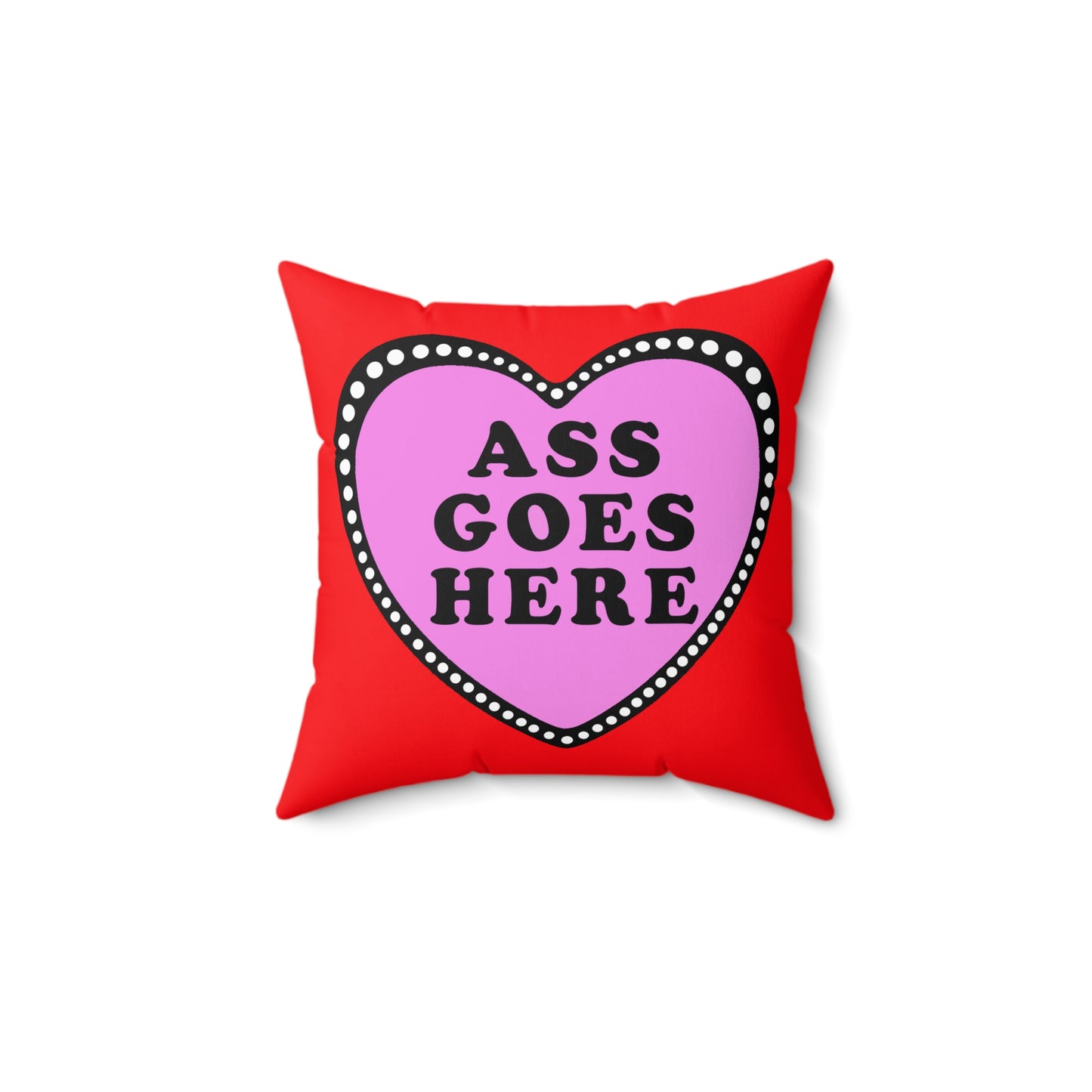 Funny Naughty Sexy Valentine Pillow, Bedroom, Ass Goes Here Funny Decor, Adult Humor Gift, Romantic Gift, Spun Polyester Square Pillow,