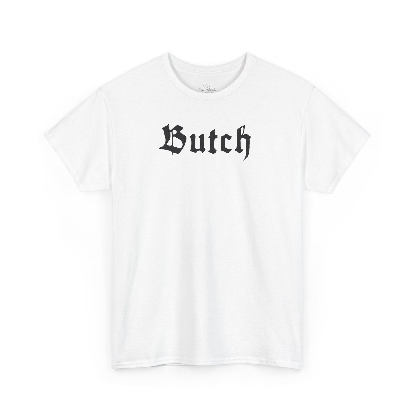 Butch - T-Shirt