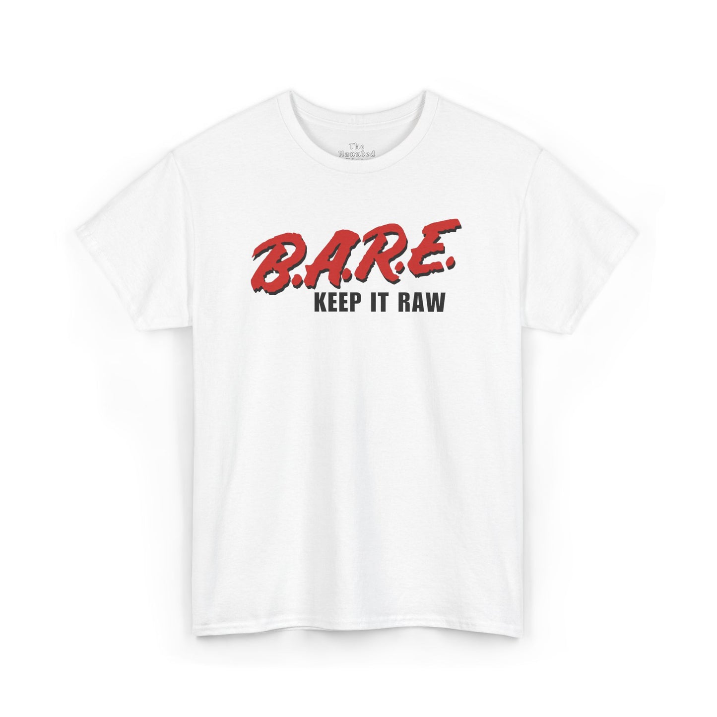 B.A.R.E. Keep It Raw - T-Shirt