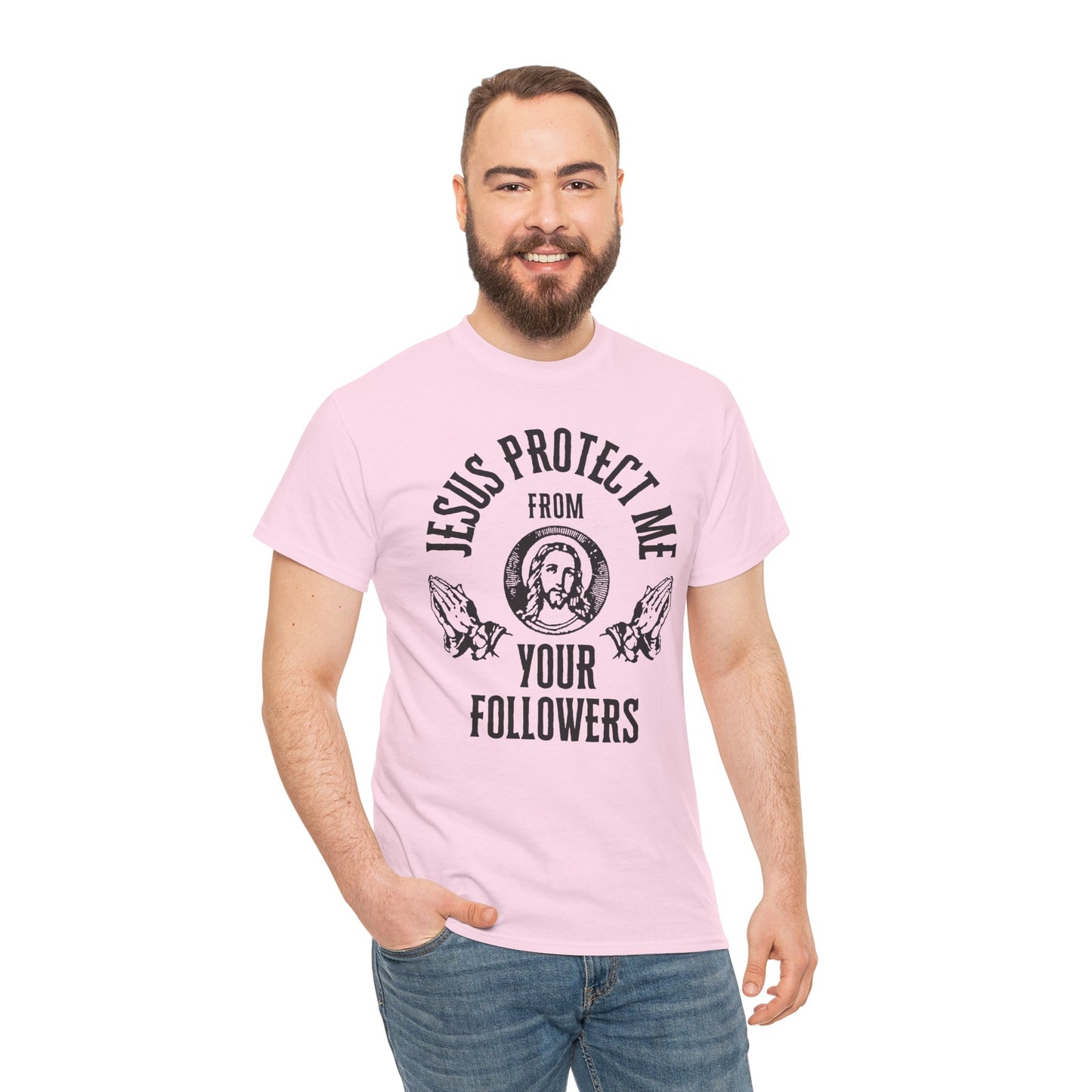 gildan Jesus Protect Me From Your Followers - Tee