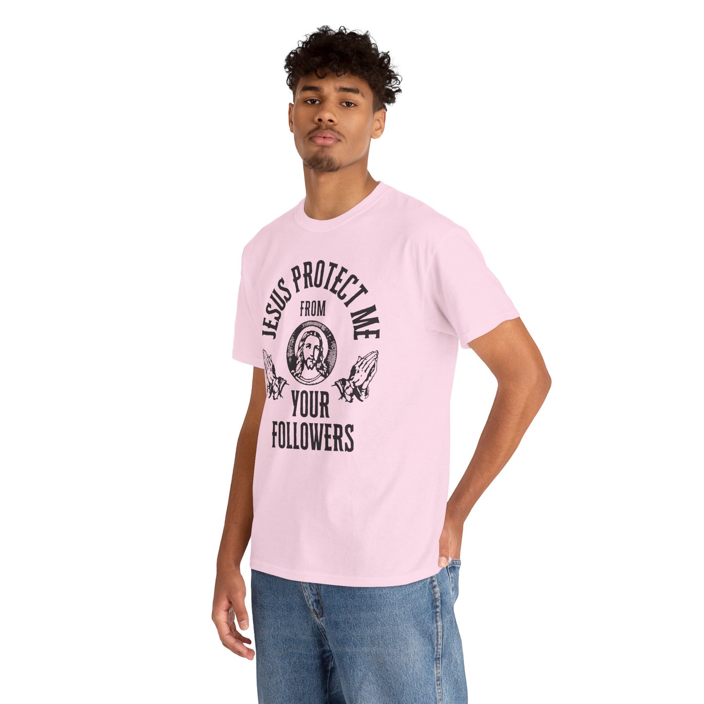 gildan Jesus Protect Me From Your Followers - Tee