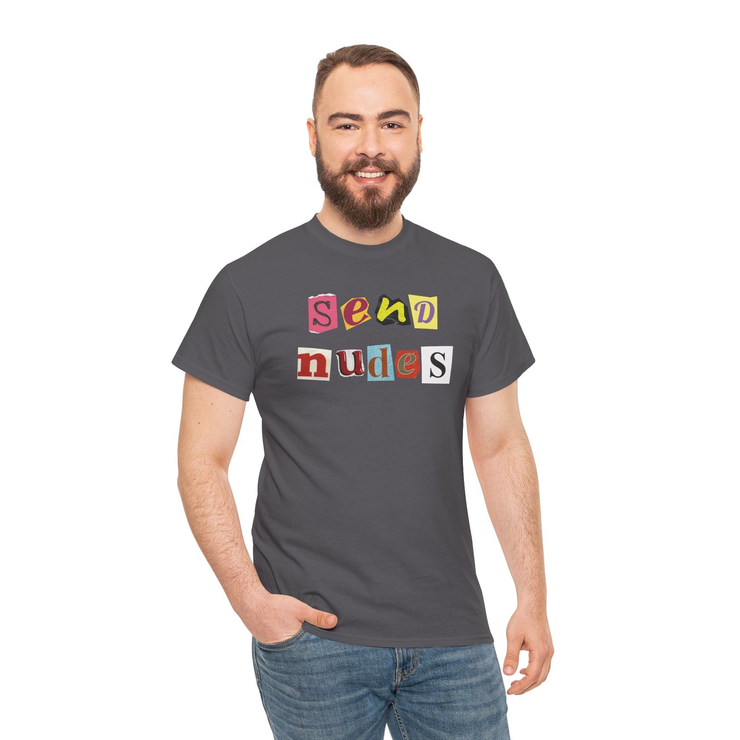 Send Nudes - T-Shirt