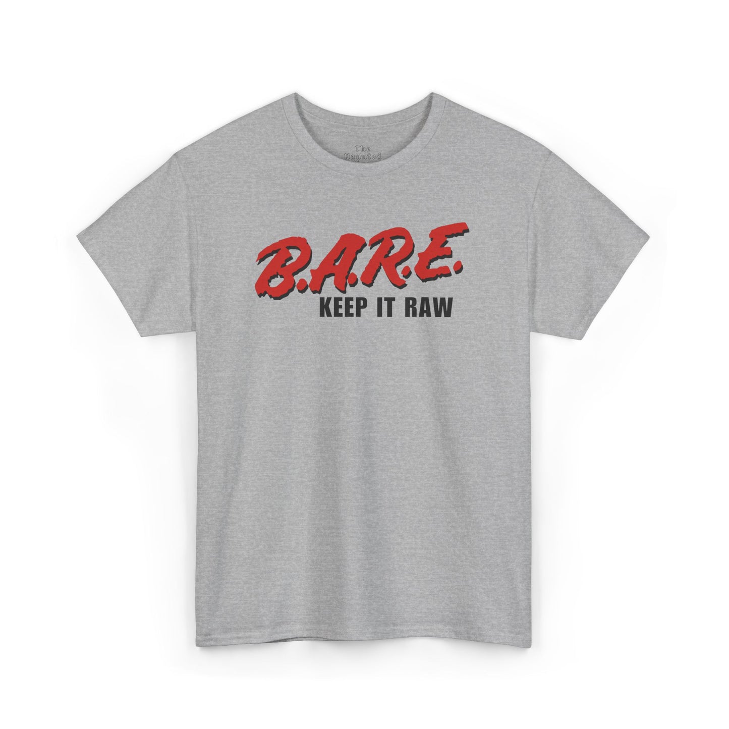 B.A.R.E. Keep It Raw - T-Shirt