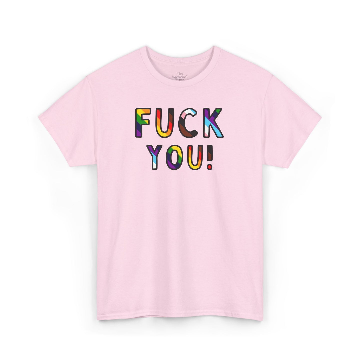 Fuck You Rainbow Flag Protest - TShirt