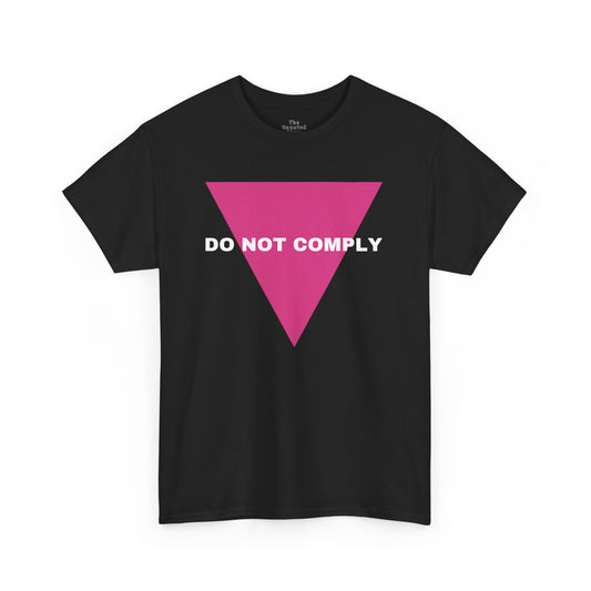 Do Not Comply - Pink Triangle - Tee