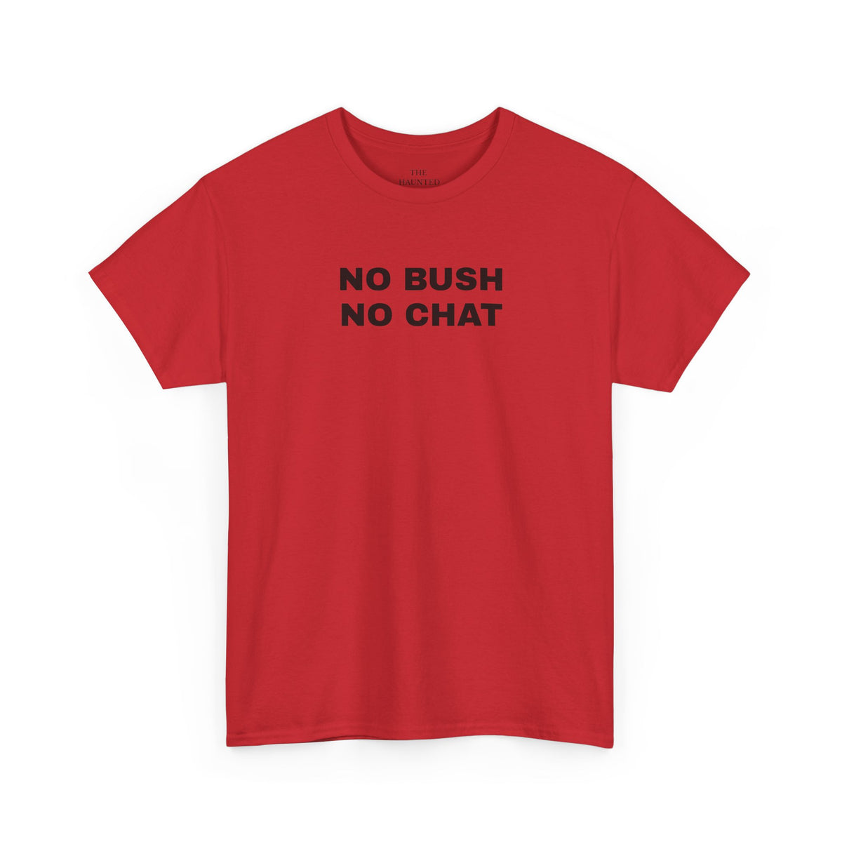 No Bush No Chat