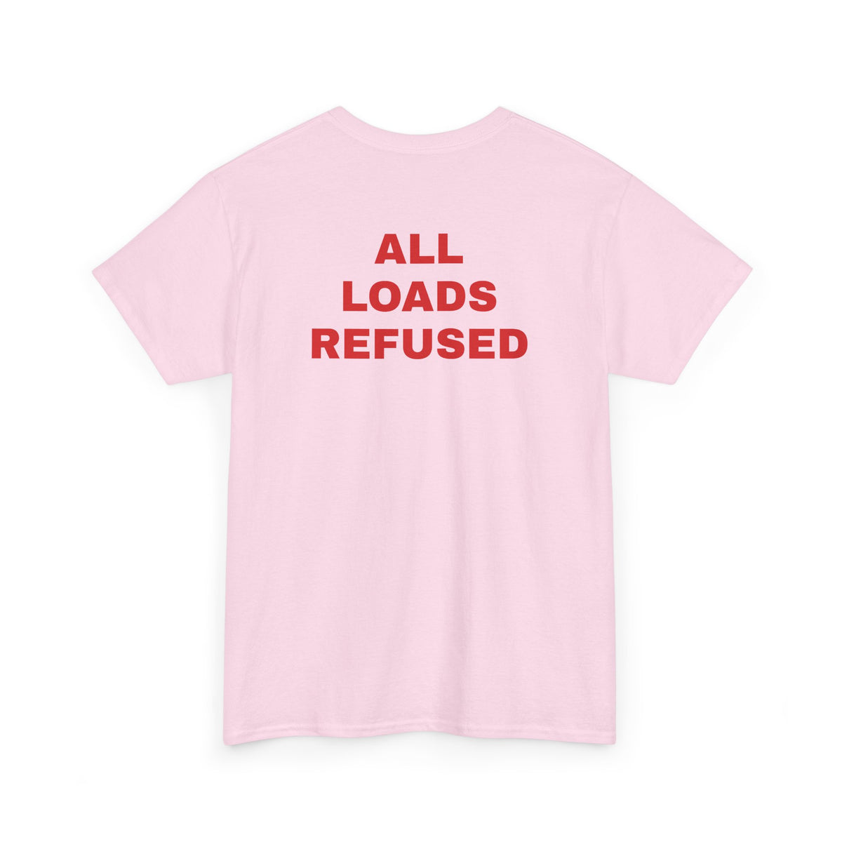 ALL LOADS REFUSED