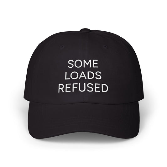 SOME LOAD REFUSED - Embroidered Dad Cap