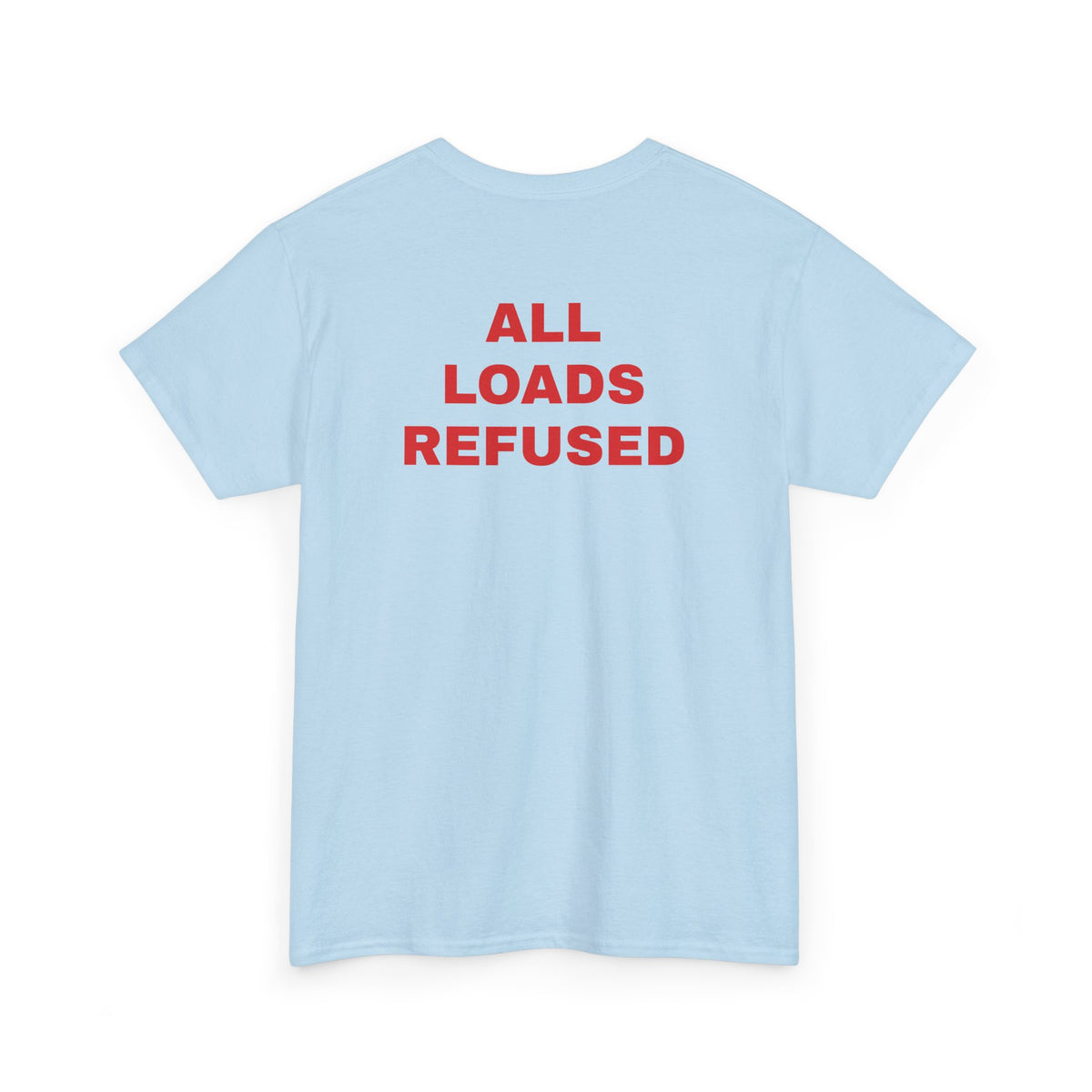 ALL LOADS REFUSED