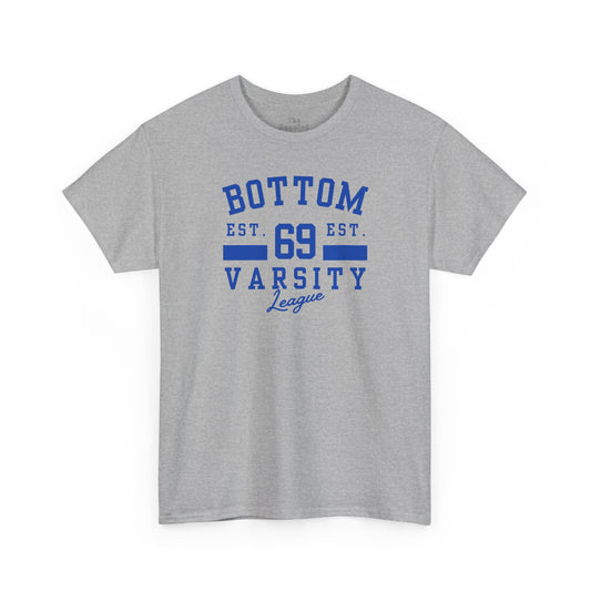 Varsity Bottom League - T-Shirt