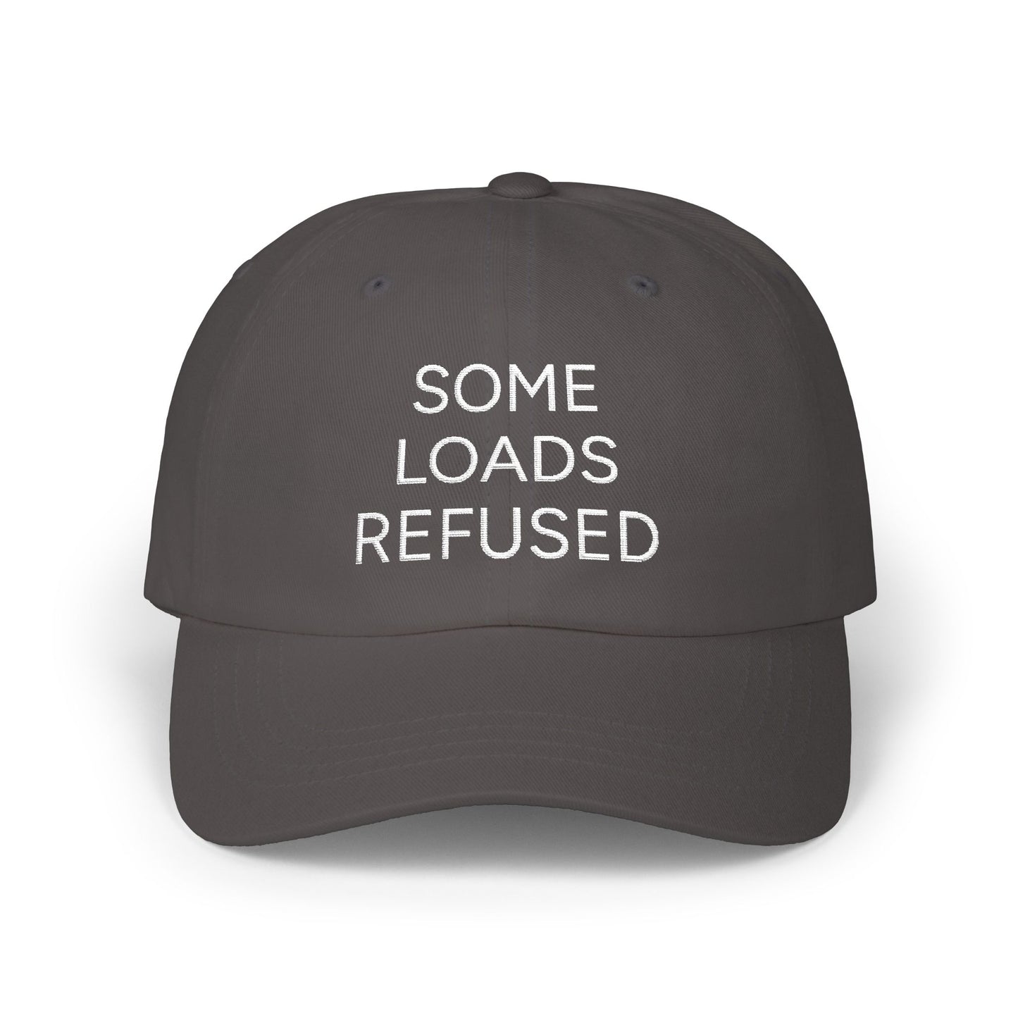 SOME LOAD REFUSED - Embroidered Dad Cap