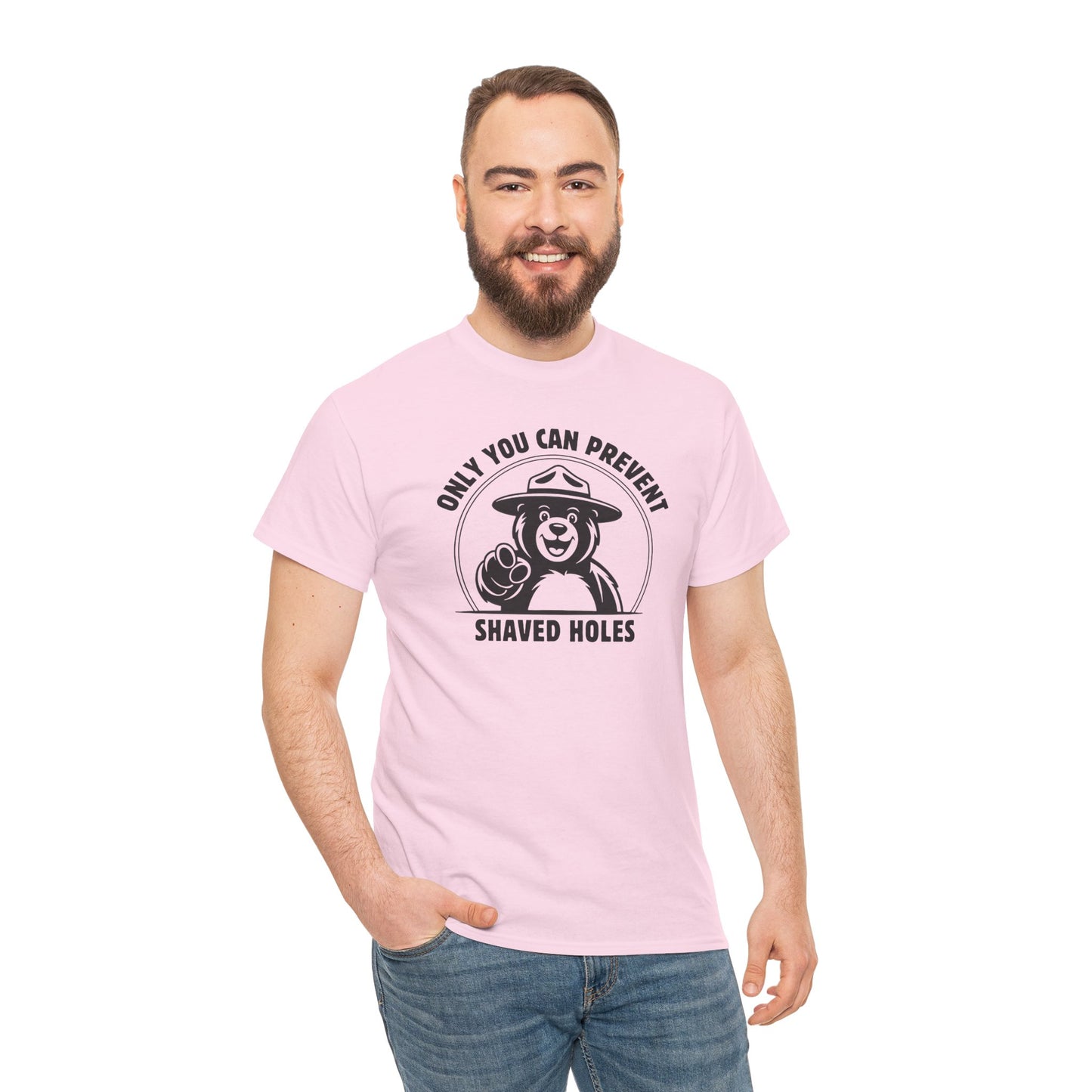 Only You Can Prevent Shaved Holes - T-Shirt