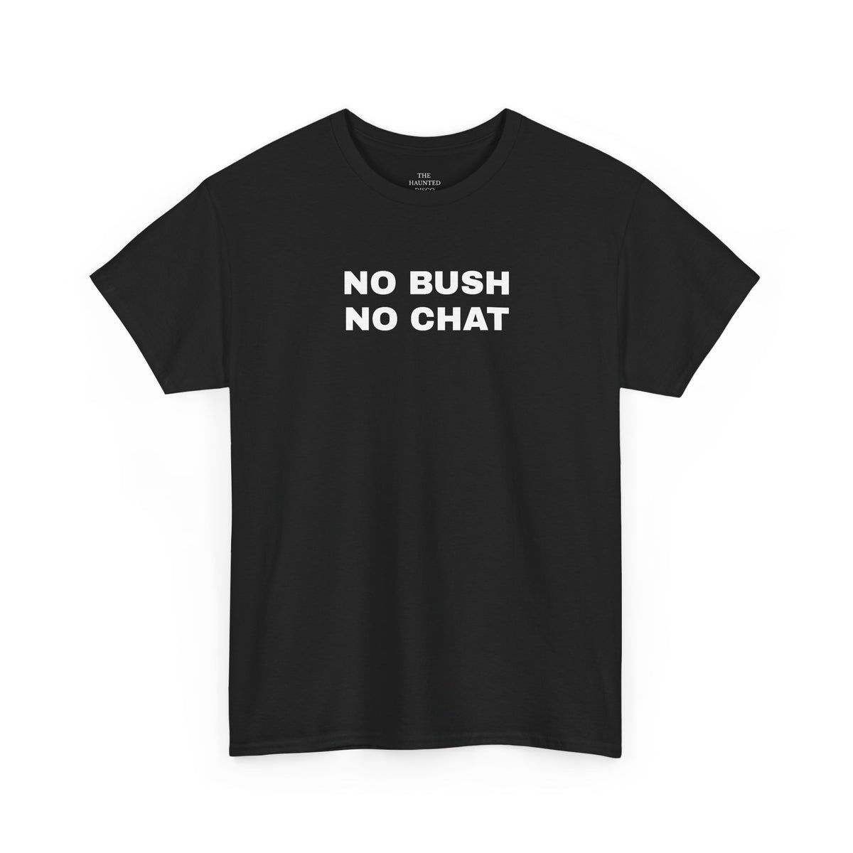 No Bush No Chat