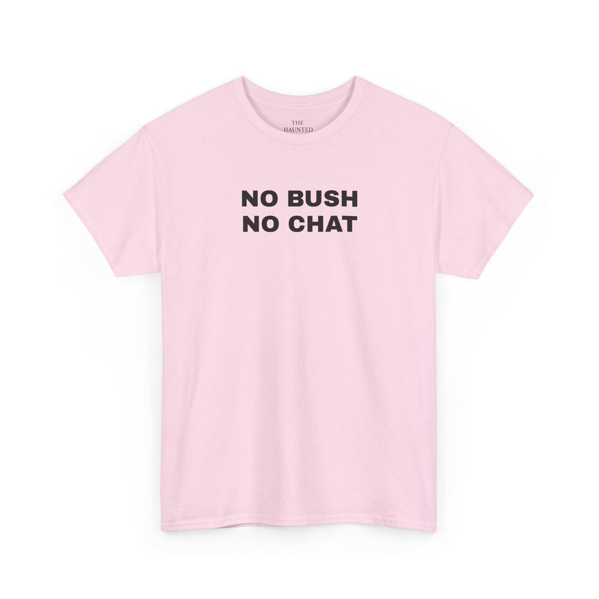 No Bush No Chat