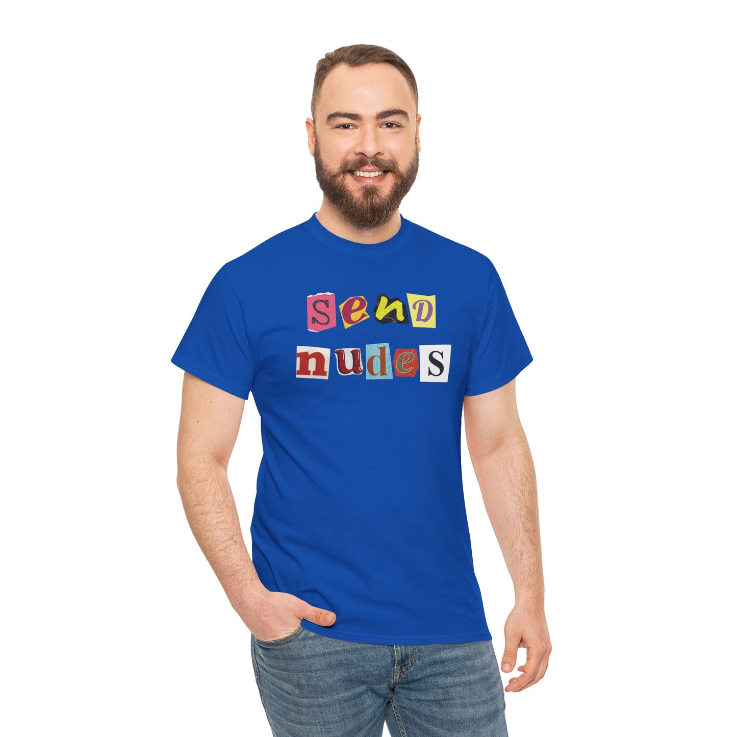 Send Nudes - T-Shirt