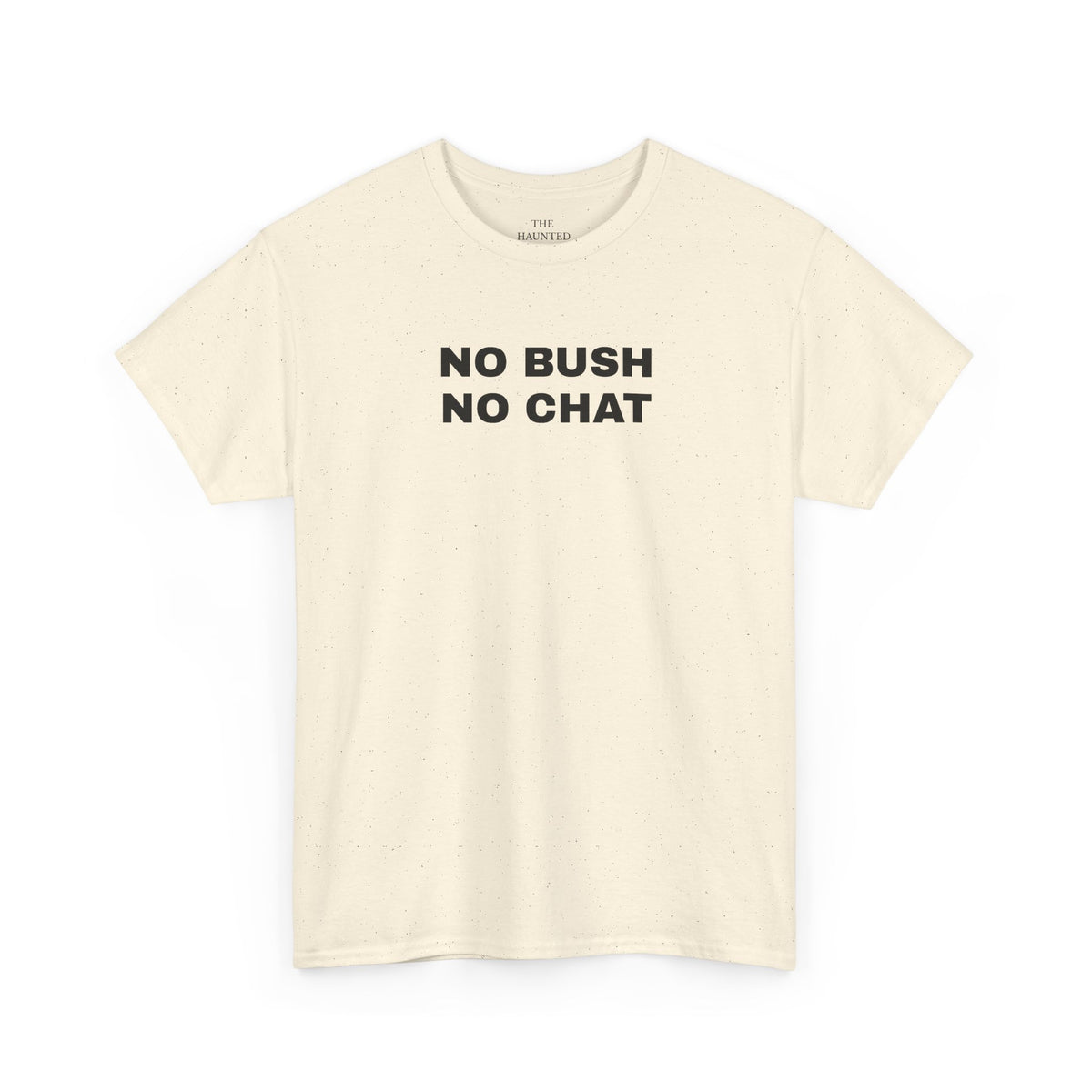 No Bush No Chat