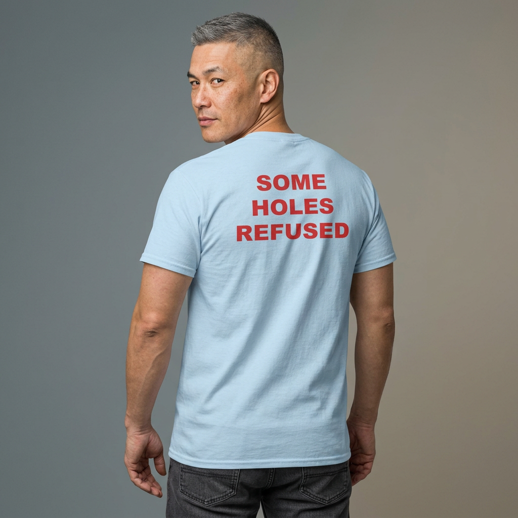 SOME HOLES REFUSED
