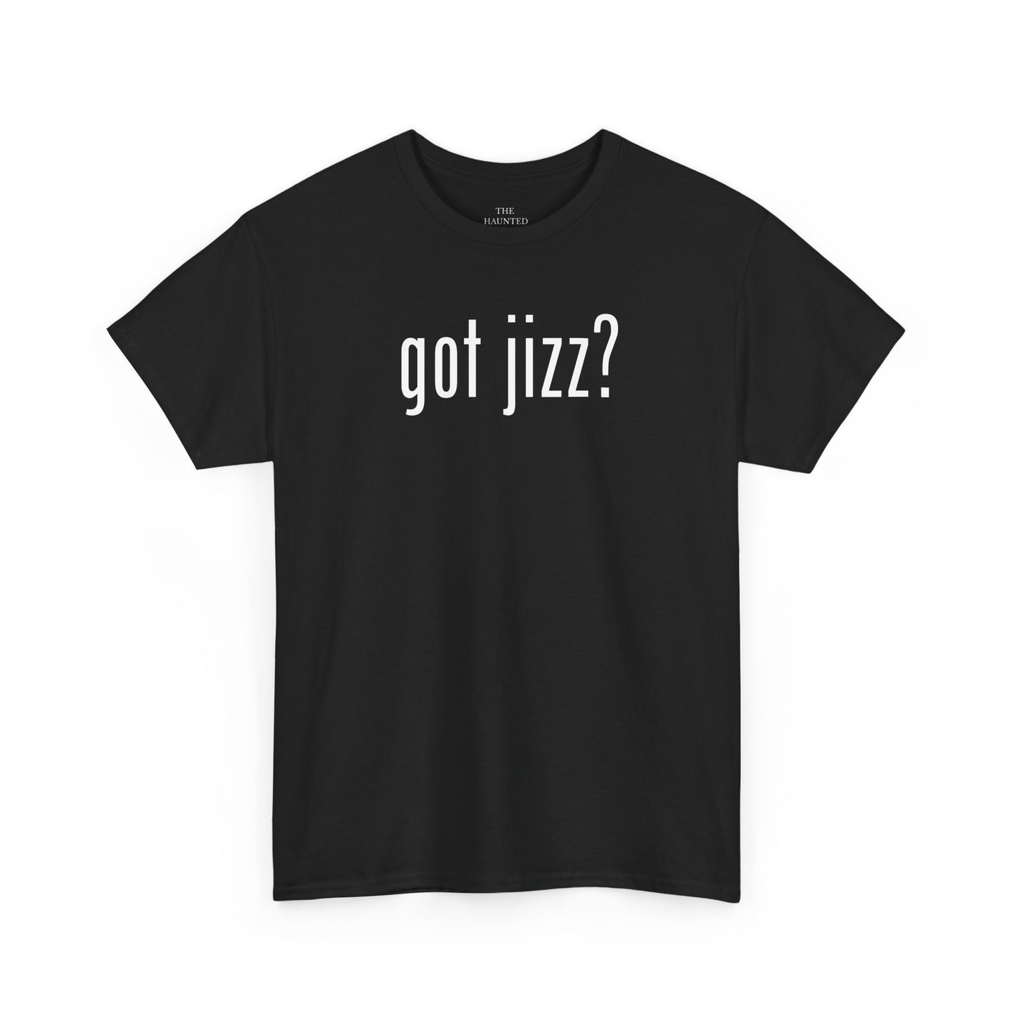 got jizz? tee