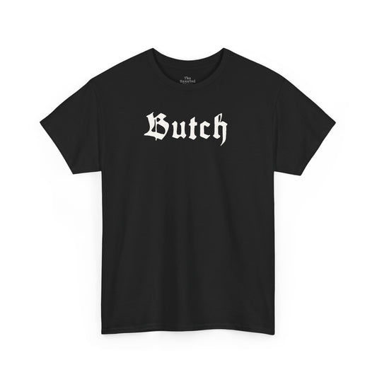 Butch Gothic Script T-Shirt – Queer Identity Typography Graphic Tee