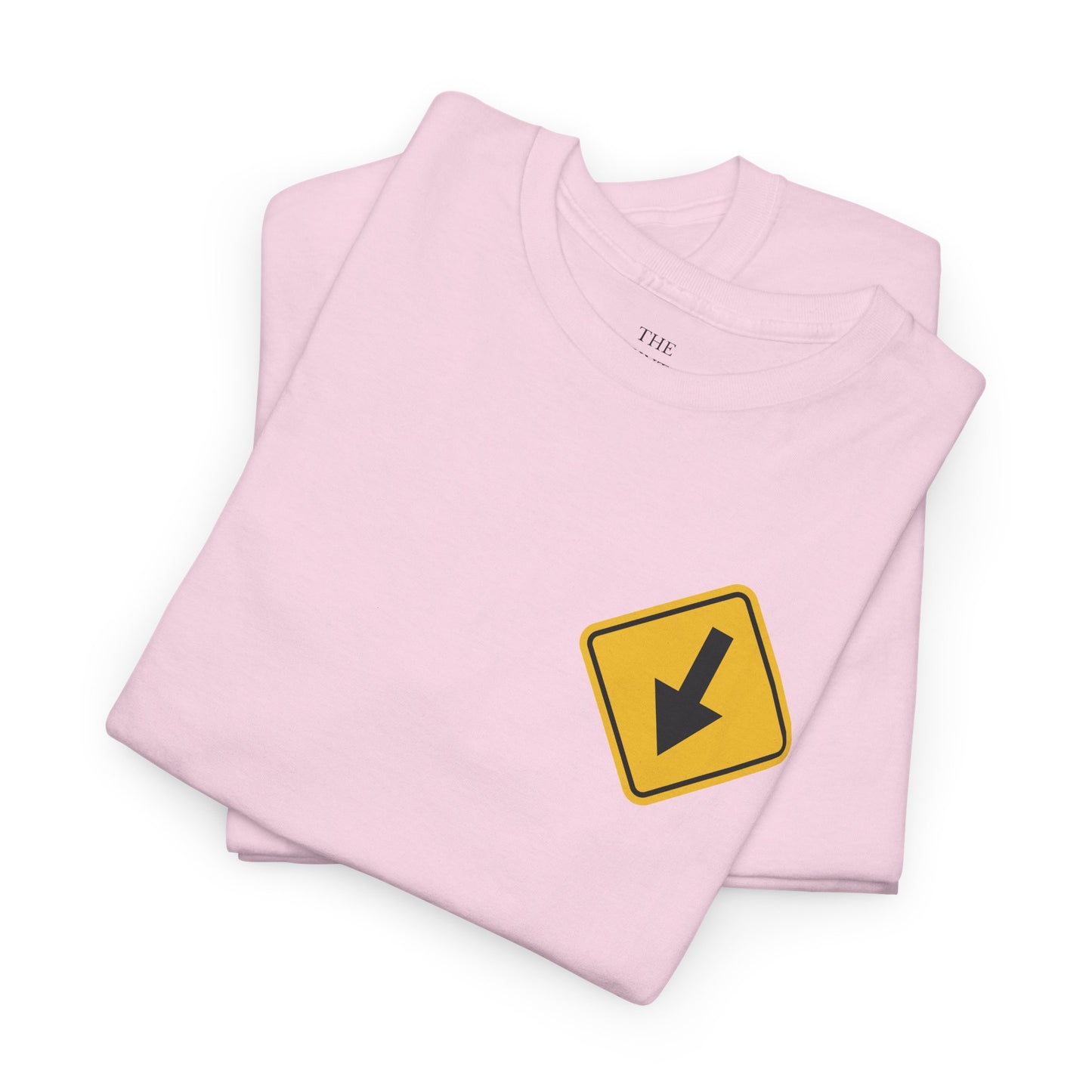 Bottom Down Arrow Road Sign T‑Shirt