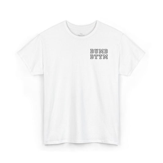 DUMB BTTM - Tshirt
