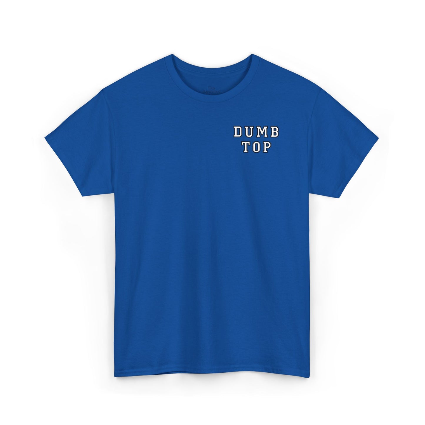 DUMB TOP Slogan Graphic T-Shirt