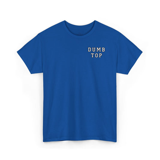 DUMB TOP Slogan Graphic T-Shirt