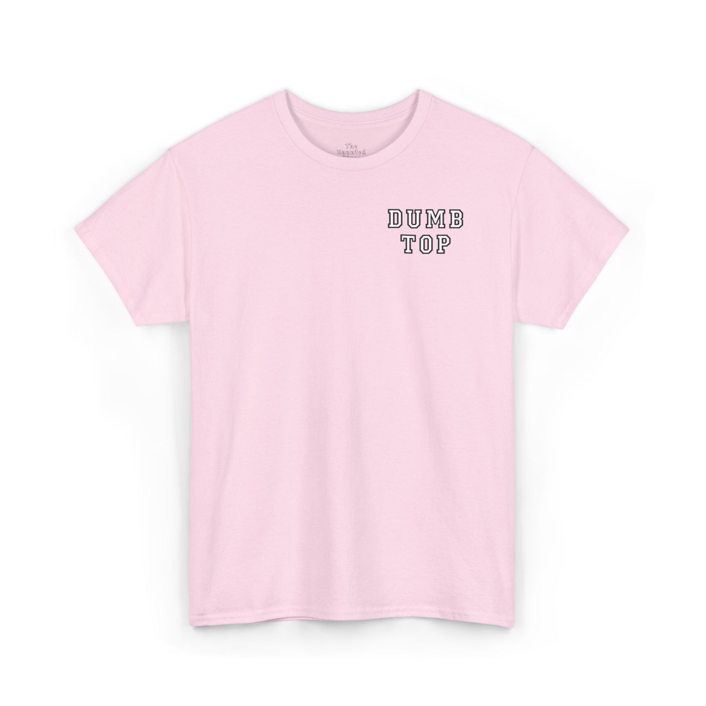 DUMB TOP Slogan Graphic T-Shirt