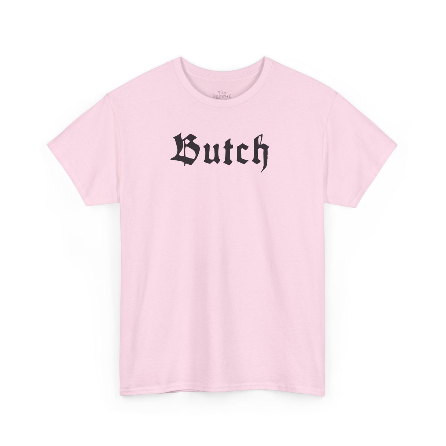 Butch - T-Shirt
