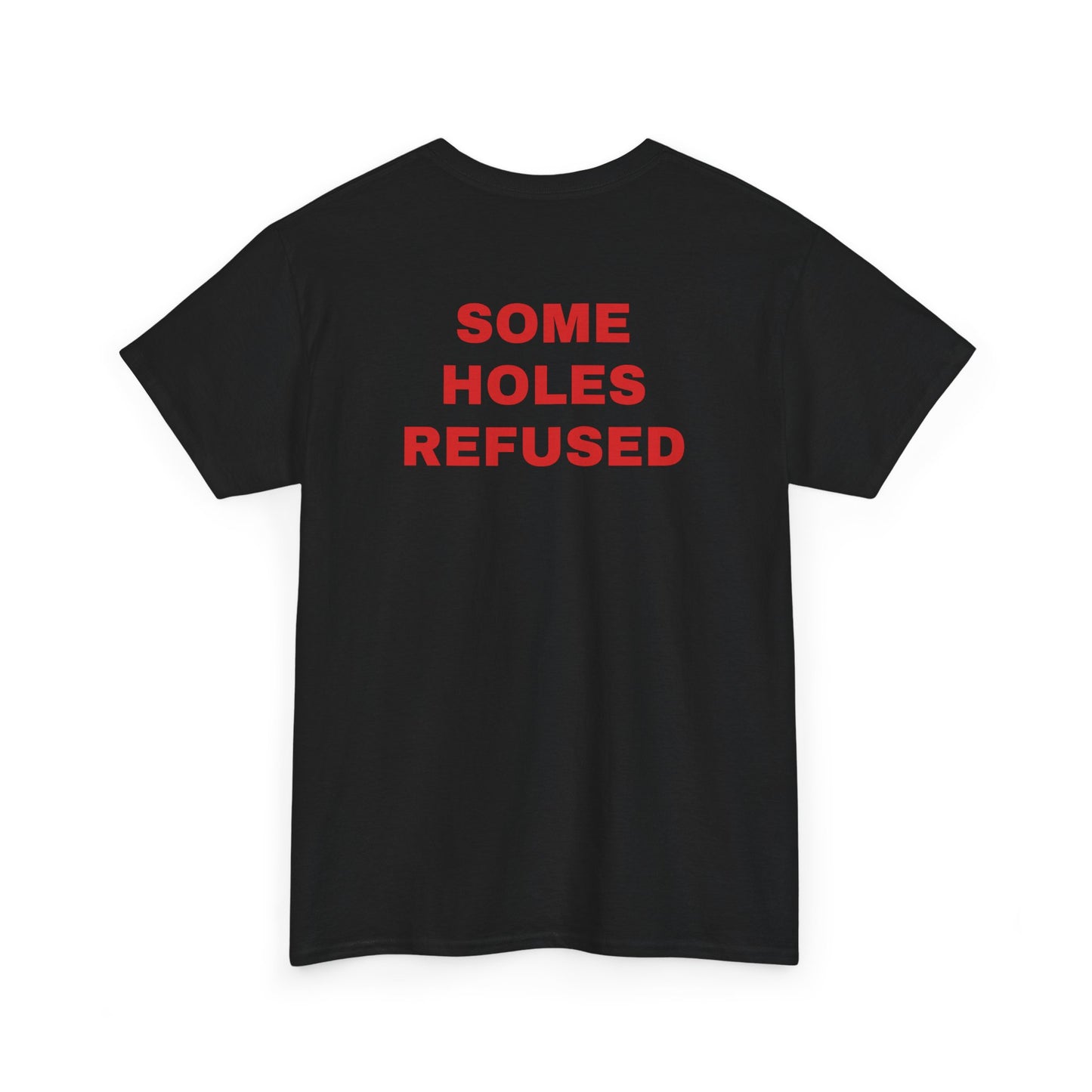SOME HOLES REFUSED
