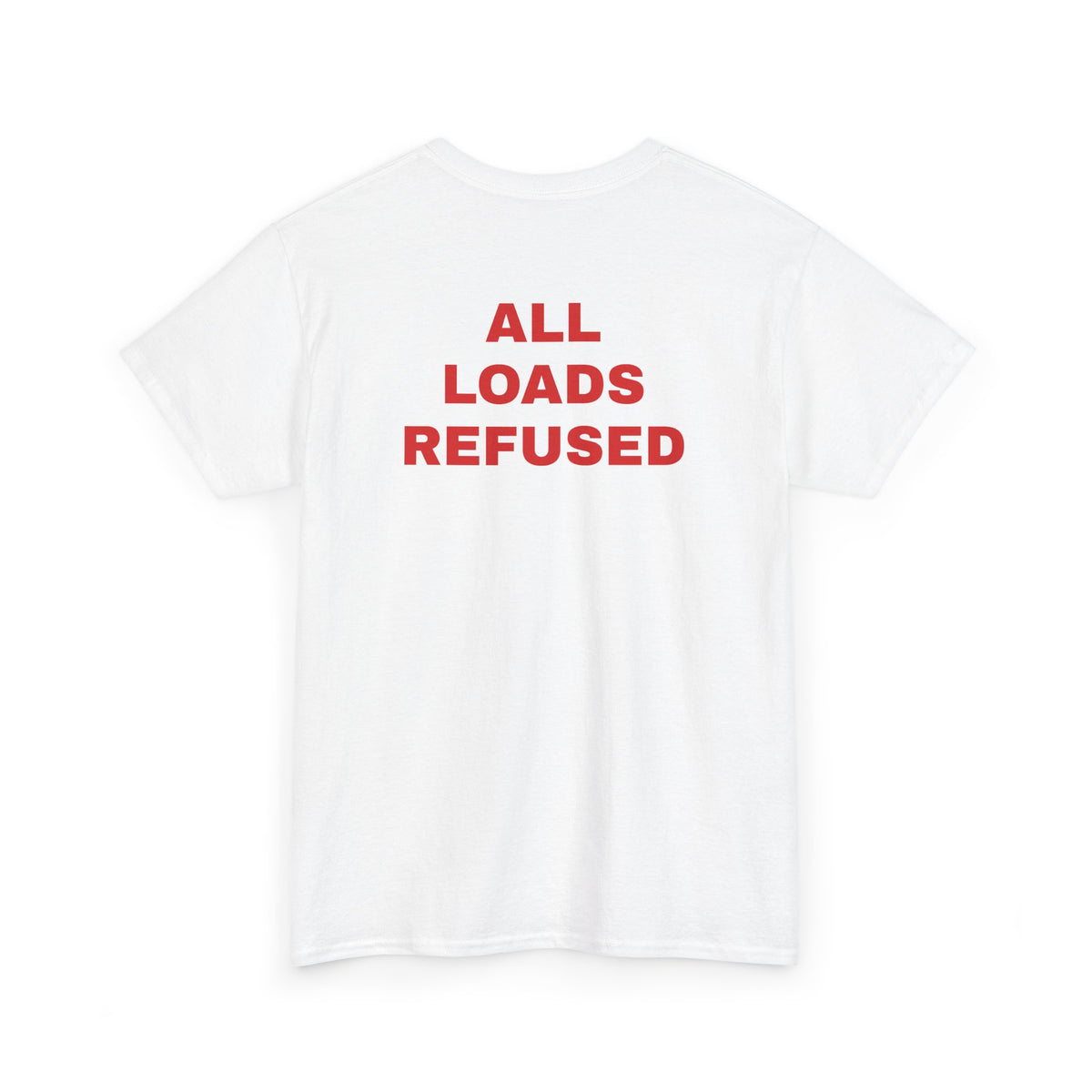 ALL LOADS REFUSED