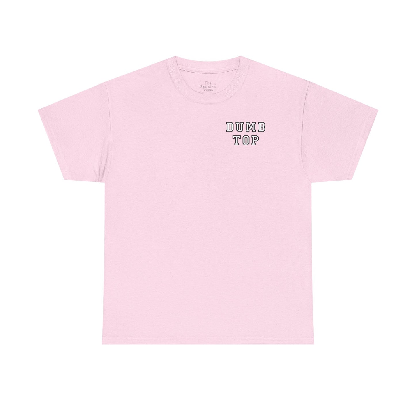 DUMB TOP Slogan Graphic T-Shirt