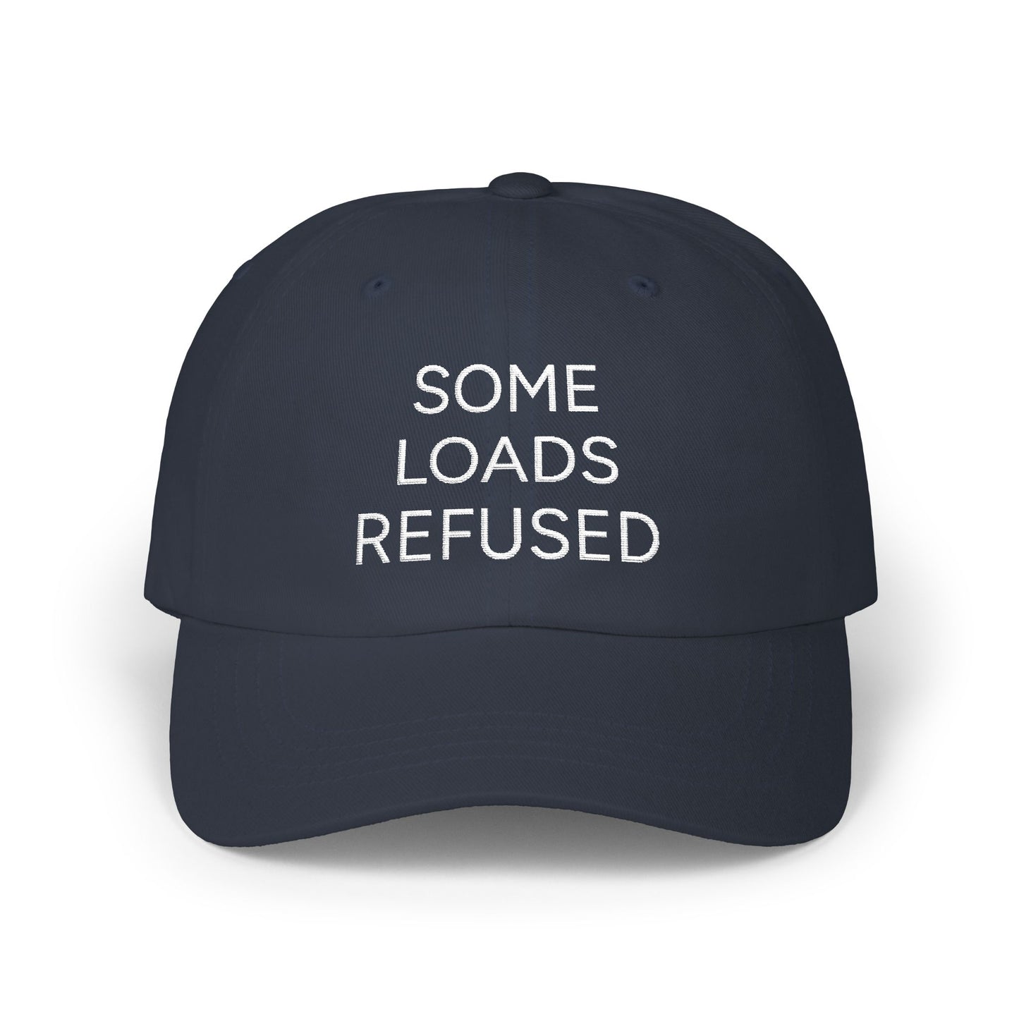 SOME LOAD REFUSED - Embroidered Dad Cap