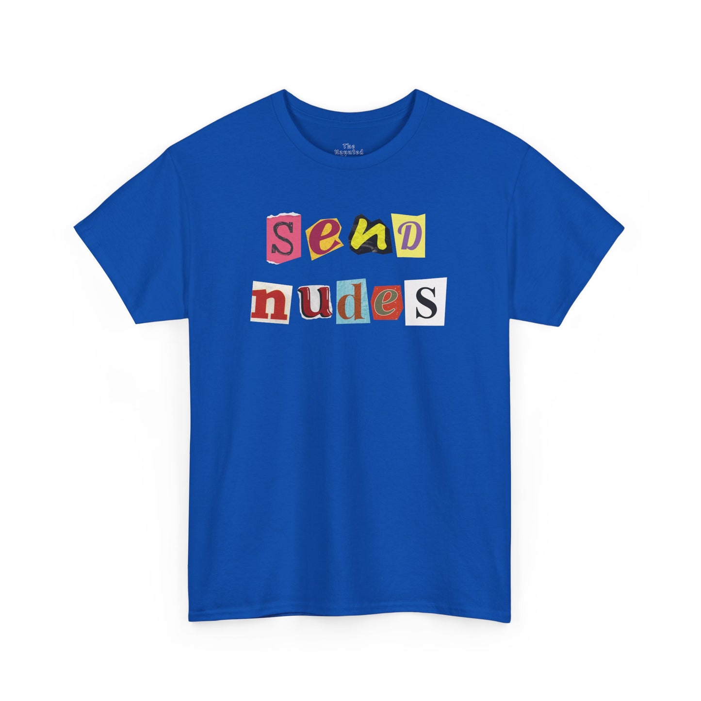 Send Nudes - T-Shirt