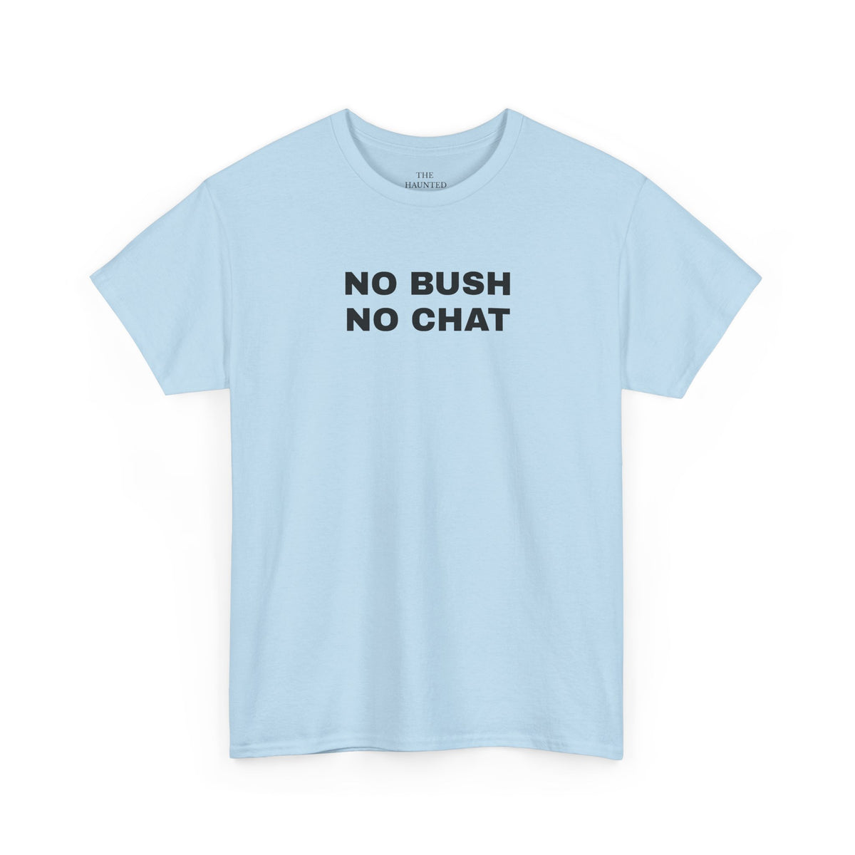 No Bush No Chat