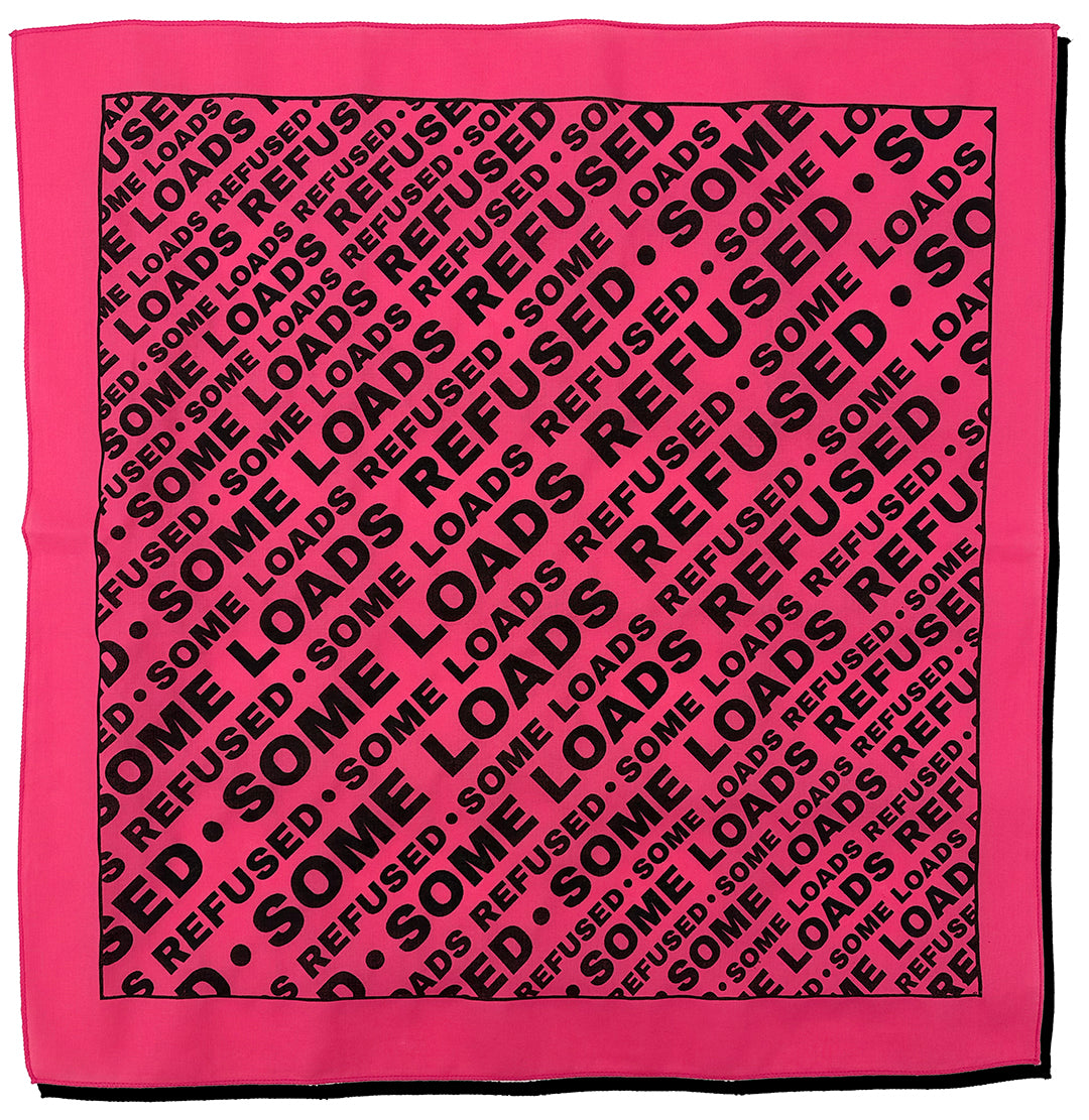 Some Loads Refused Diagonal Text Bandana