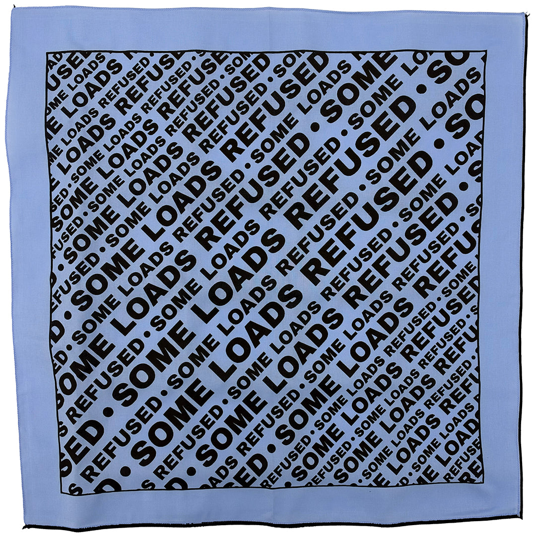 Some Loads Refused Diagonal Text Bandana