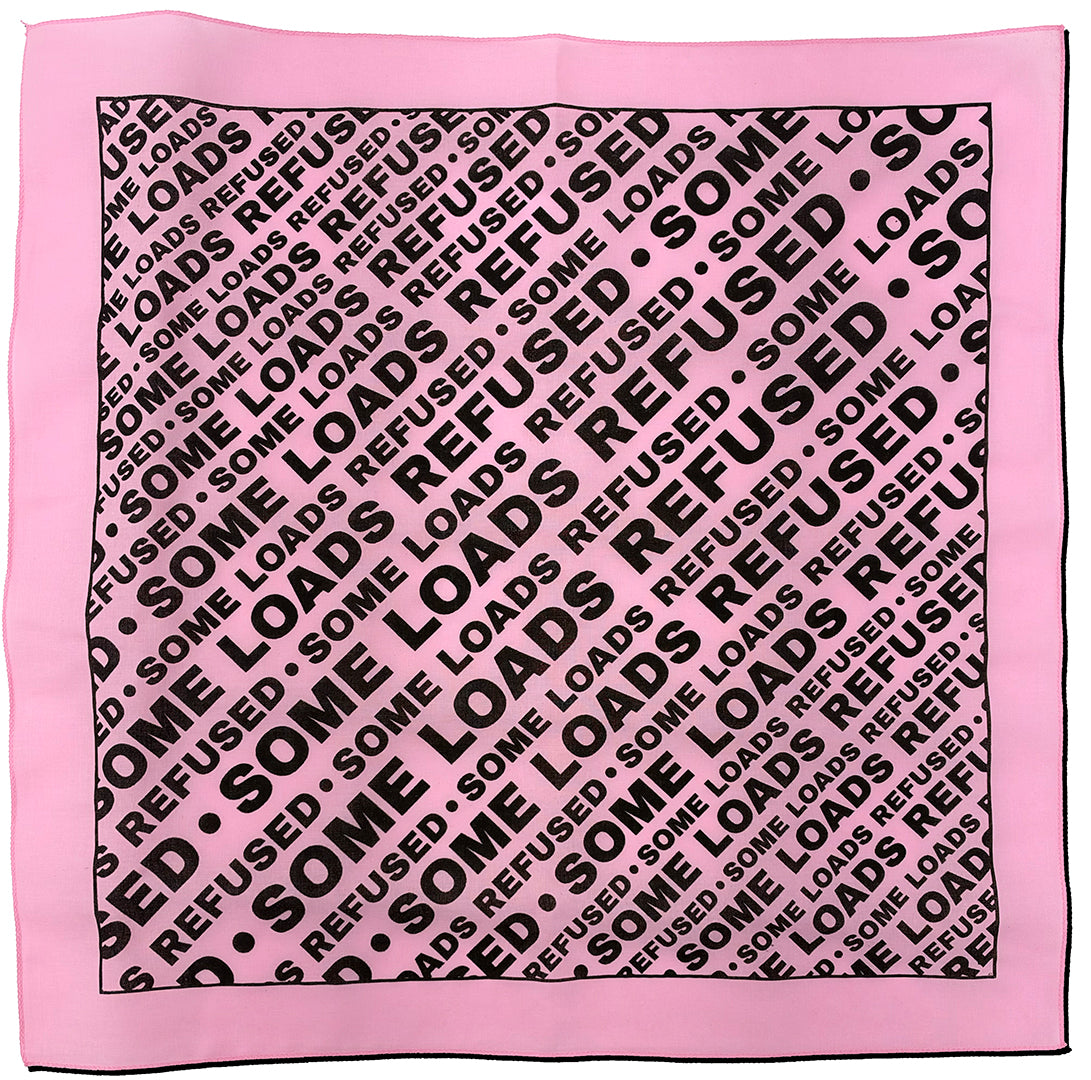 Some Loads Refused Diagonal Text Bandana