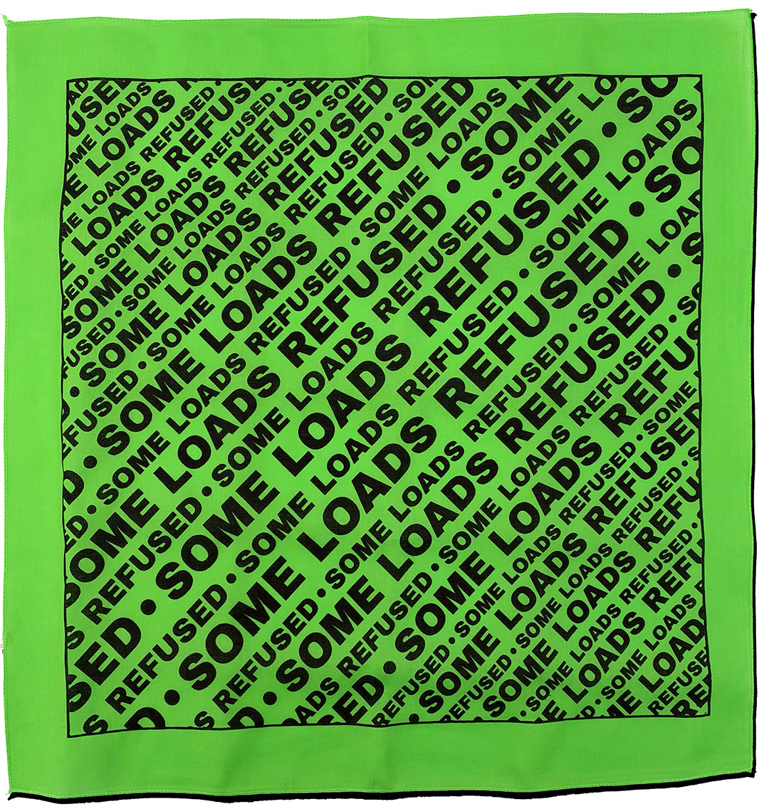 Some Loads Refused Diagonal Text Bandana