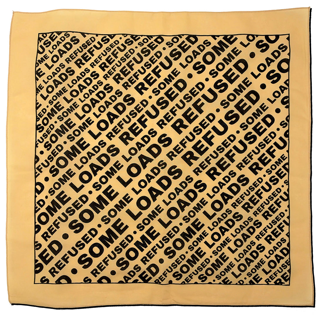Some Loads Refused Diagonal Text Bandana