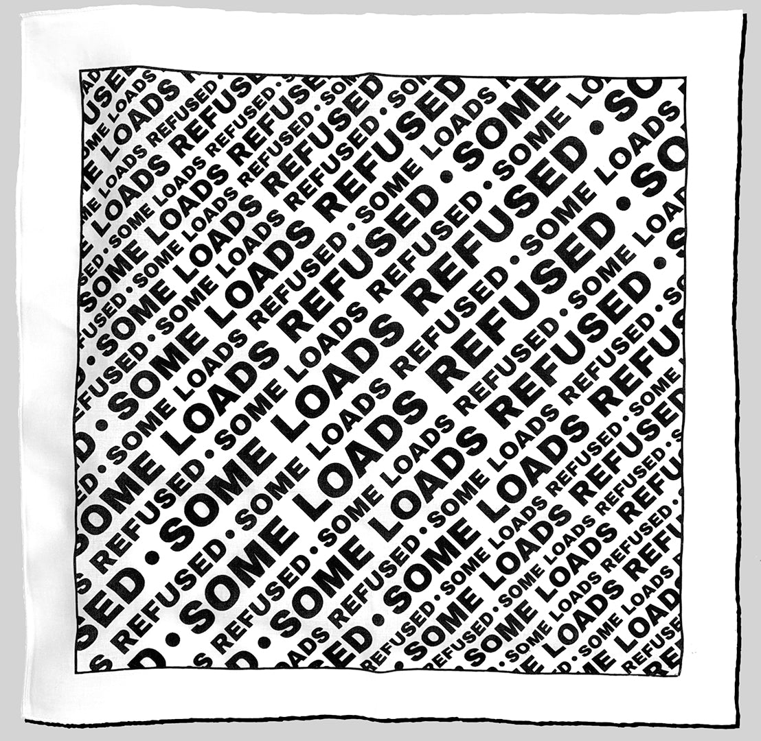Some Loads Refused Diagonal Text Bandana
